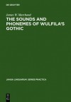 The Sounds and Phonemes of Wulfila's Gothic - James W. Marchand