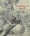 Michelangelo's Dream - Stephanie Buck