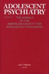 Adolescent Psychiatry, V. 29: The Annals of the American Society for Adolescent Psychiatry - Lois Flaherty, Michael Flaherty