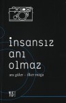 insansız anı olmaz - Ara Güler