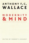 Modernity and Mind: Essays on Culture Change, Volume 2 - Anthony F. C. Wallace, Robert S. Grumet