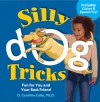 Silly Dog Tricks: Fun for You and Your Best Friend - D. Caroline Coile