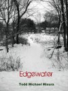 Edgewater (Hell's Fire is Heaven's Shores #1) - Todd Misura