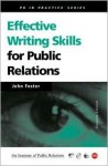 Effective Writing Skills for Public Relations - John Foster, Anne Gregory