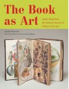 The Book As Art: Artists' Books from the National Museum of Women in the Arts - Krystyna Wasserman, Johanna Drucker, Audrey Niffenegger