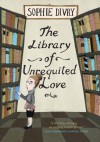 The Library of Unrequited Love - Sophie Divry, Siân Reynolds