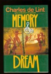 Memory & Dream (Newford #5) - Charles de Lint, John Howe