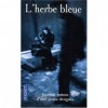 L'herbe bleue: journal intime d'une jeune fille de 15 ans - Anonymous, Beatrice Sparks