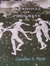 Paradoxes of Progress: Their Birth, Life, Death - Gunther S. Stent