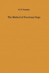 The Method of Fractional Steps: The Solution of Problems of Mathematical Physics in Several Variables - Nikolaj N. Yanenko, M. Holt