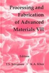 Processing and Fabrication of Advanced Materials VII - Tirumalai S. Srivatsan