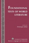 Foundational Texts of World Literature - Dominique Jullien