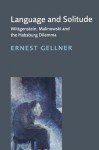 Language and Solitude: Wittgenstein, Malinowski and the Habsburg Dilemma - Ernest Gellner