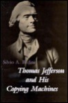 Thomas Jefferson and His Copying Machines - Silvio A. Bedini