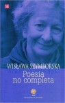 Poesia No Completa - Wisława Szymborska