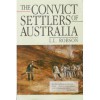 The Convict Settlers of Australia - Leslie Lloyd Robson