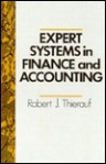 Expert Systems in Finance and Accounting - Robert J. Thierauf