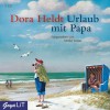 Urlaub mit Papa - Dora Heldt