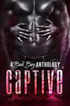 Captive: A Bad Boy Romance Anthology (Alpha Collection Book 2) - Rowena, Natasha Tanner, Amelia Clarke, Lexi Gold, Leanne Brice, Terry Towers