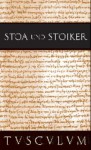 Stoa Und Stoiker: 2 Bande. Griechisch - Lateinisch - Deutsch - Rainer Nickel