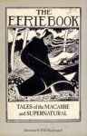 The Eerie Book: Tales of the Macabre and Supernatural - Margaret Armour, W.B. MacDougall