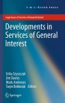 Developments In Services Of General Interest (Legal Issues Of Services Of General Interest) - Erika Szyszczak, Jim Davies, Mads Andenæs, Tarjei Bekkedal