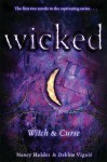 Wicked: Witch & Curse (Wicked, #1-2) - Nancy Holder, Debbie Viguié