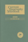 Current Biography Yearbook 2009 - Clifford Thompson, Mari Rich, Forrest Cole, Terence J. Fitzgerald, Miriam Helbok