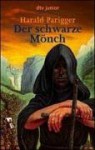 Der Schwarze Mönch. ( Ab 12 J.) - Harald Parigger