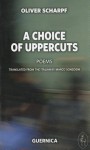 A Choice of Uppercuts - Oliver Scharpf, Marco Sonzogni