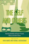 The Self and Others: Positioning Individuals and Groups in Personal, Political, and Cultural Contexts - Rom Harré