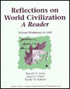 Reflections on World Civilization; A Reader, Vol. 1: Prehistory to 1600 - Ronald H. Fritze, Randy Roberts