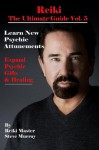 Reiki the Ultimate Guide Vol. 5 Learn New Psychic Attunements to Expand Psychic Gifts & Healing (Reiki The Ultimate Guides) - Steve Murray