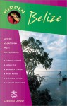 Hidden Belize: Including Tikal, Copan, and the Cayes - Stacy Ritz