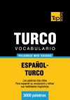 Vocabulario Espanol-Turco - 3000 Palabras Mas Usadas - Andrey Taranov