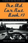 The Old Car Nut Book #3: "A century of road trips across America" (Volume 3) - David Dickinson, David Dickinson, Old Car Nuts from across America