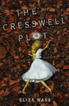 The Cresswell Plot - Eliza Wass
