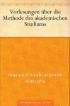 Vorlesungen über die Methode des akademischen Studiums (German Edition) - Friedrich Wilhelm Joseph von Schelling