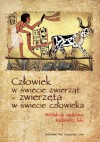 Człowiek w świecie zwierząt – zwierzęta w świecie człowieka - Kazimierz Ilski