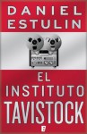 El instituto Tavistock (B DE BOOKS) (Spanish Edition) - Daniel Estulin