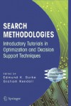 Search Methodologies: Introductory Tutorials in Optimization and Decision Support Techniques - Edmund K. Burke