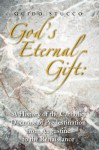 God's Eternal Gift: A History Of The Catholic Doctrine Of Predestination From Augustine To The Renaissance - Guido Stucco