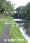 English 101 Series: 101 Proverbs and Sayings (Set 2) - Mark Griffiths