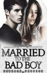 Married to the Bad Boy - Letty Scott