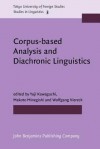 Corpus-Based Analysis and Diachronic Linguistics - Yuji Kawaguchi, Makoto Minegishi, Wolfgang Viereck