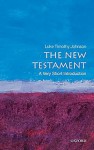 The New Testament: A Very Short Introduction - Luke Timothy Johnson