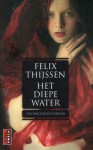 Het Diepe Water - Felix Thijssen