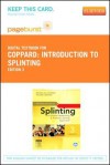 Introduction to Splinting - Pageburst E-Book on Vitalsource (Retail Access Card): A Clinical Reasoning and Problem-Solving Approach - Brenda M. Coppard, Helene Lohman