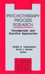 Psychotherapy Process Research: Paradigmatic And Narrative Approaches - Shake G. Toukmanian