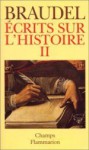 Ecrits sur l'histoire 2 - Fernand Braudel